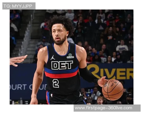 凯德坎宁安如何在NBA赛场上展现出卓越的领导力与全能球技